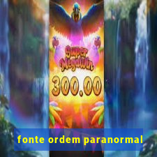 fonte ordem paranormal